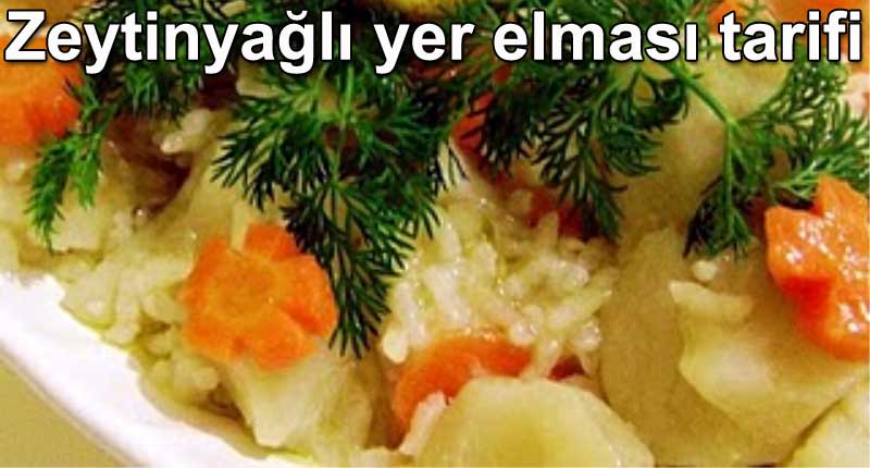 Zeytinyağlı yer elması tarifi Zeytinyağlılar zeytinyağlı yemek